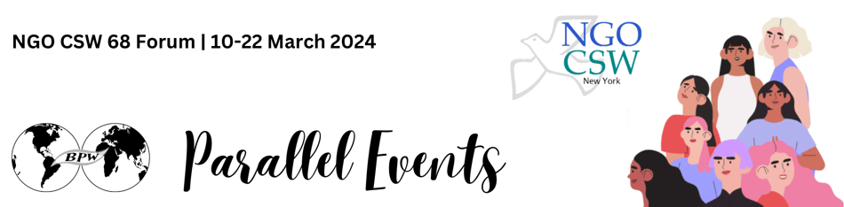BPW International Parallel Events at UN CSW 68 - March 10-22, 2024