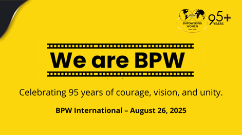 We are BPW: 95 years of courage, vision, and unity.
