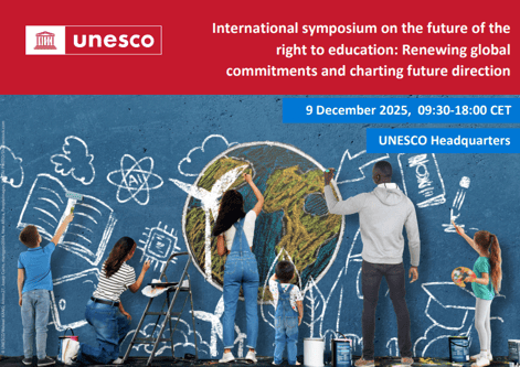 International Symposium on the Future of the Right to Education: Renewing Global Commitments and Charting Future Directions
