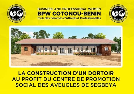 New Project – Construction of dormitories for a center for the blind – BPW Clubs of Benin