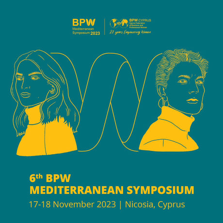 6th BPW Mediterranean Symposium in Nicosia, Cyprus – November 17-18, 2023 – Save the Date!